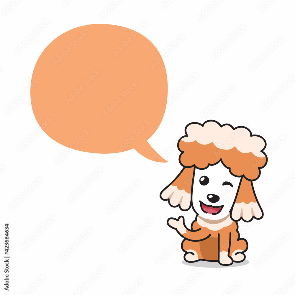 Fototapeta premium Cartoon character happy poodle dog with speech bubble for design.