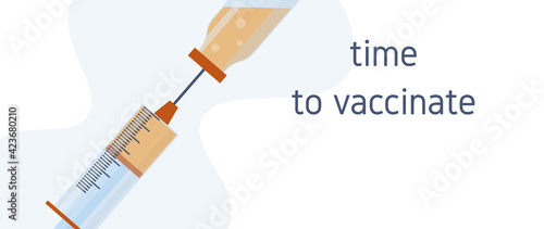 Covid-19 coronavirus vaccine. Time to vaccinate. Vector illustration with syringe with vaccine, bottle and virus.