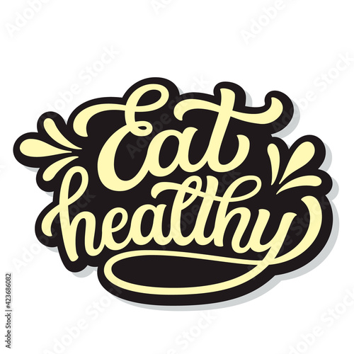 Eat healthy. Hand lettering