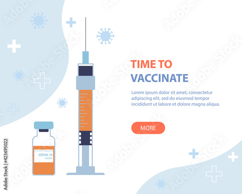 Time to vaccinate banner - vaccine and syringe. Good immunity, vaccination for COVID-19, or influenza. Vector illustration in a flat style.
