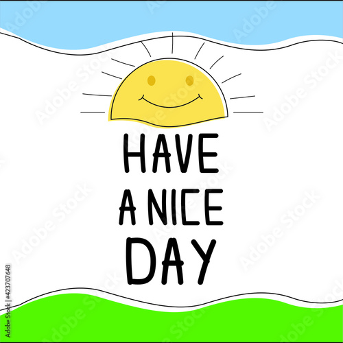 have a nice day ,handwriting