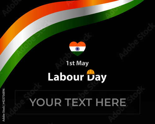 India Celebrating Labour Day on 1st May every year. India  labour day template with Indian flag.