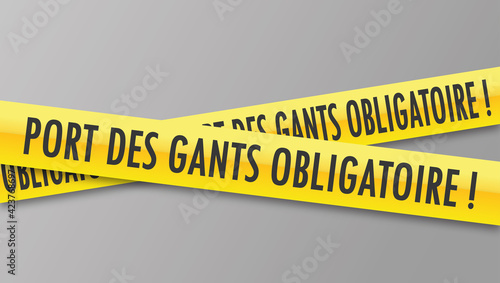 Logo port des gants obligatoire.