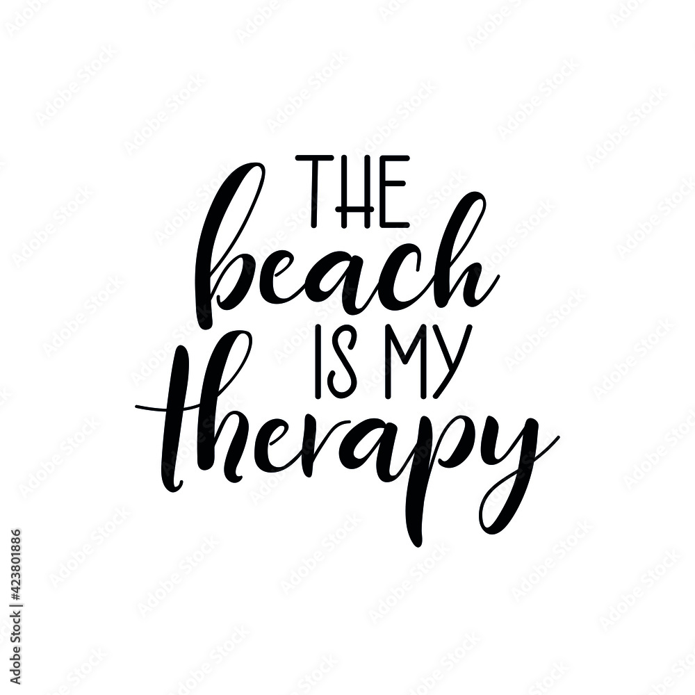 The beach is my therapy. Lettering. Ink illustration. t-shirt design.