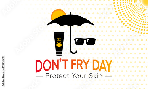 Vector illustration on the theme of Don't fry day observed each year on the Friday before Memorial Day, aims to raise awareness of all the risks of overexposure to the sun. Vector illustration.