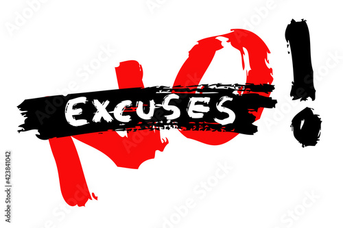 Simple Vector Hand Draw Sketch, No Excuse, Isolated on White