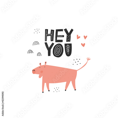 Hey You hand drawn lettering inscription, cute pig character isolated on white. 