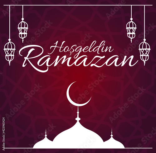 Ramadan Kareem Turkish: Hosgeldin ya sehri ramazan