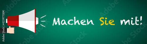 Join us or do it in German language written on blackboard megaphone and chalk