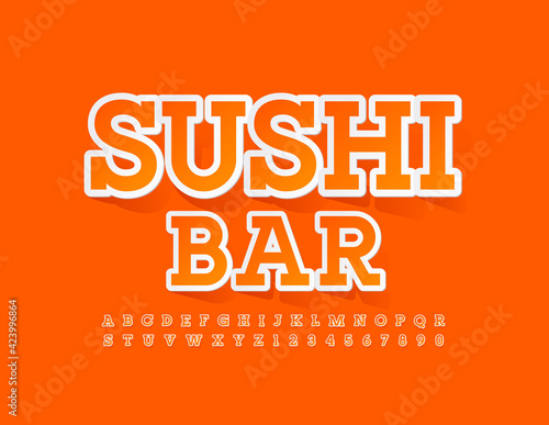 Vector bright Sign Sushi Bar. Modern Artistic Font. Sticker Alphabet Letters and Numbers set