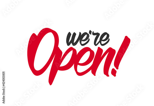 Vector illustration: Handwritten lettering of We're Open on white background