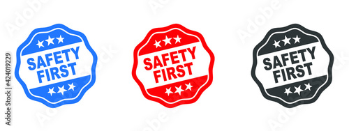 safety first stamp. safety first round isolated sign. safety first label set
