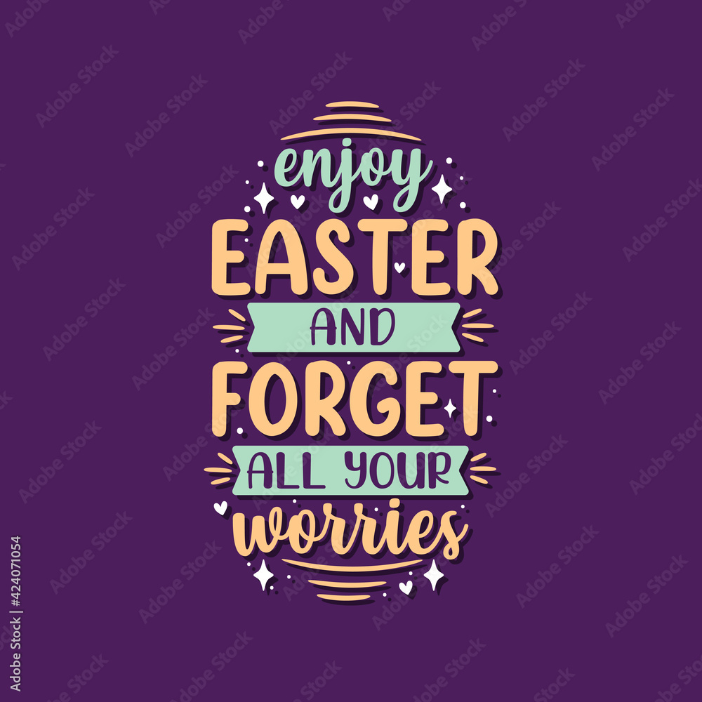 Enjoy Easter and forget all your worries - celebrating spring holiday Easter
