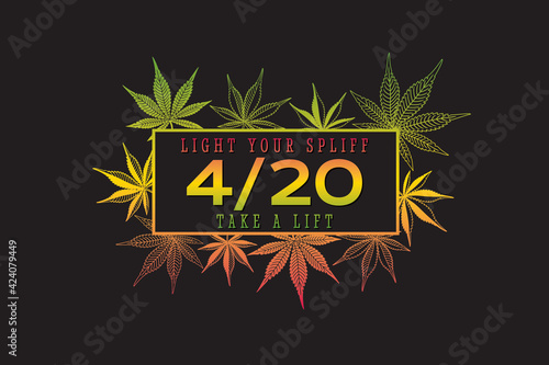 420 Creative Concept with Inverted Cannabis or Marijuana Leaves Numerals Logo and Light Your Spliff Take a Lift Lettering - Green Red and Yellow on Black Background - Hand Drawn Design