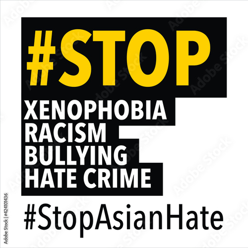 Stop asian hate hashtag, Typography design of Against Anti-AAPI, Xenophobia, racism, Bullying, Hate crimes. Yellow and black wording on white background, Ready to use, Graphic Vector.