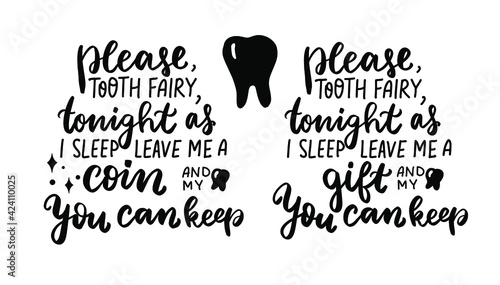 Tooth fairy poem Please tooth fairy, tonight as I sleep. Hand lettering set. Tiny tooth design elements. Silhouette black children tooth card saying. Dental vector illustration. Brush calligraphy.