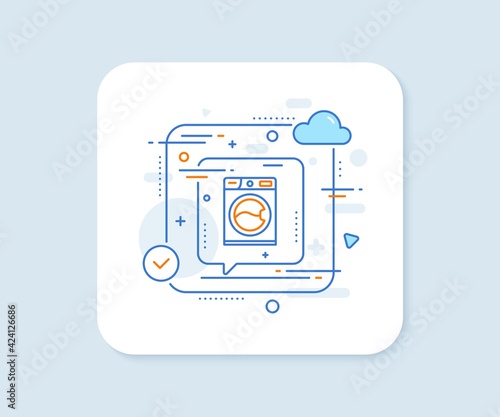 Washing machine line icon. Abstract vector button. Cleaning service symbol. Laundry sign. Washing machine line icon. Speech bubble concept. Vector