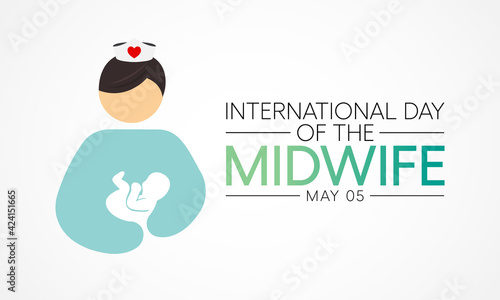 International day of the Midwives observed each year on May 5, A midwife is a health professional who cares for mothers and newborns around childbirth, a specialization known as midwifery. Vector art.