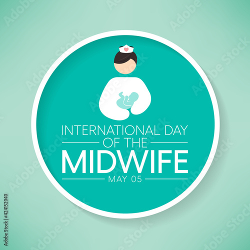 International day of the Midwives observed each year on May 5, A midwife is a health professional who cares for mothers and newborns around childbirth, a specialization known as midwifery. Vector art.