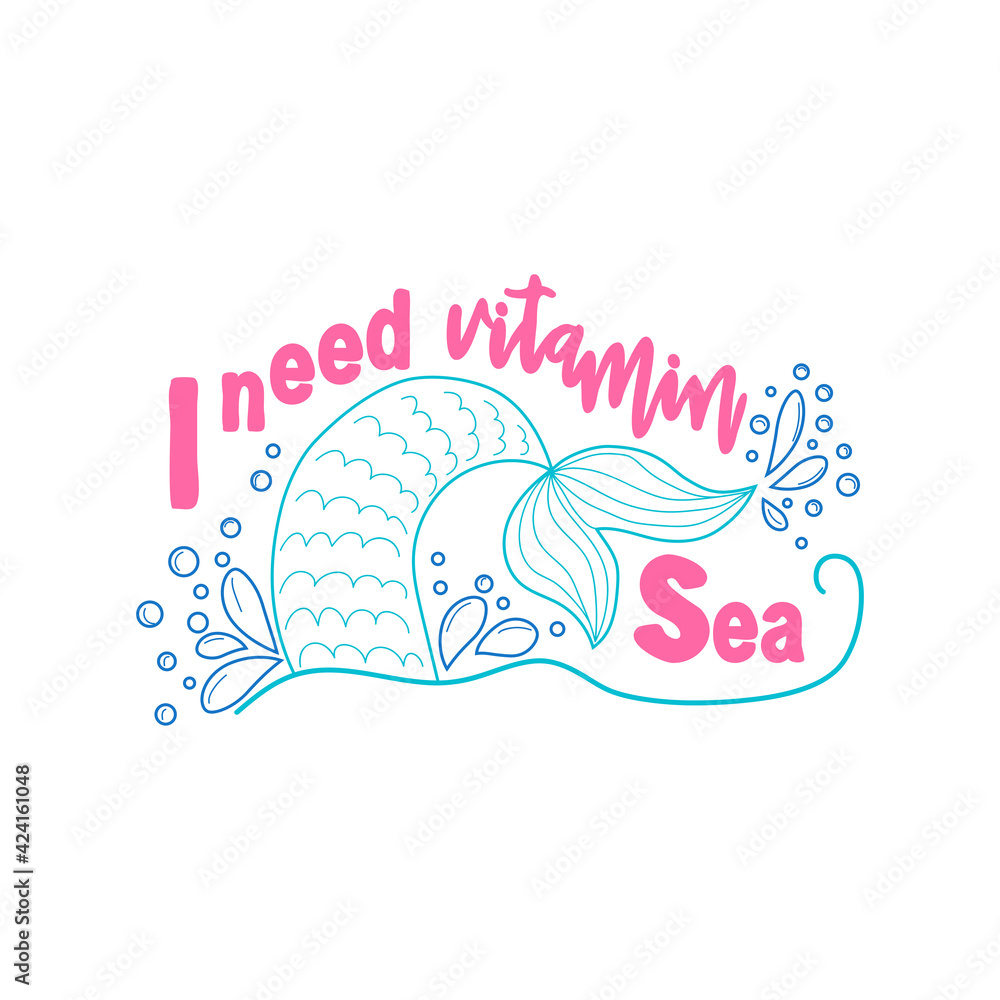 Quote about mermaids and mermaid tail with splashes. Inspirational quote about the sea. Mythical creatures Quote about mermaids and mermaid tail with splashes. Inspirational quote about the sea. Mythical creatures