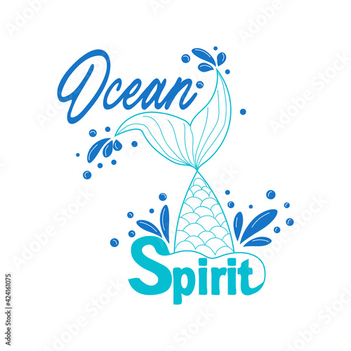 Quote about mermaids and mermaid tail with splashes. Inspirational quote about the sea. Mythical creatures