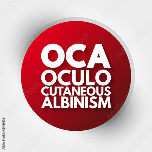 OCA - Oculo Cutaneous Albinism acronym, concept background