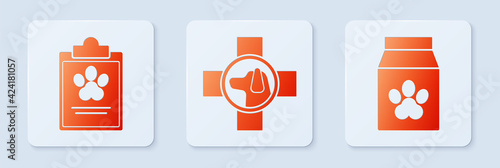 Set Veterinary clinic symbol, Clipboard with medical clinical record pet and Bag of food for pet. White square button. Vector