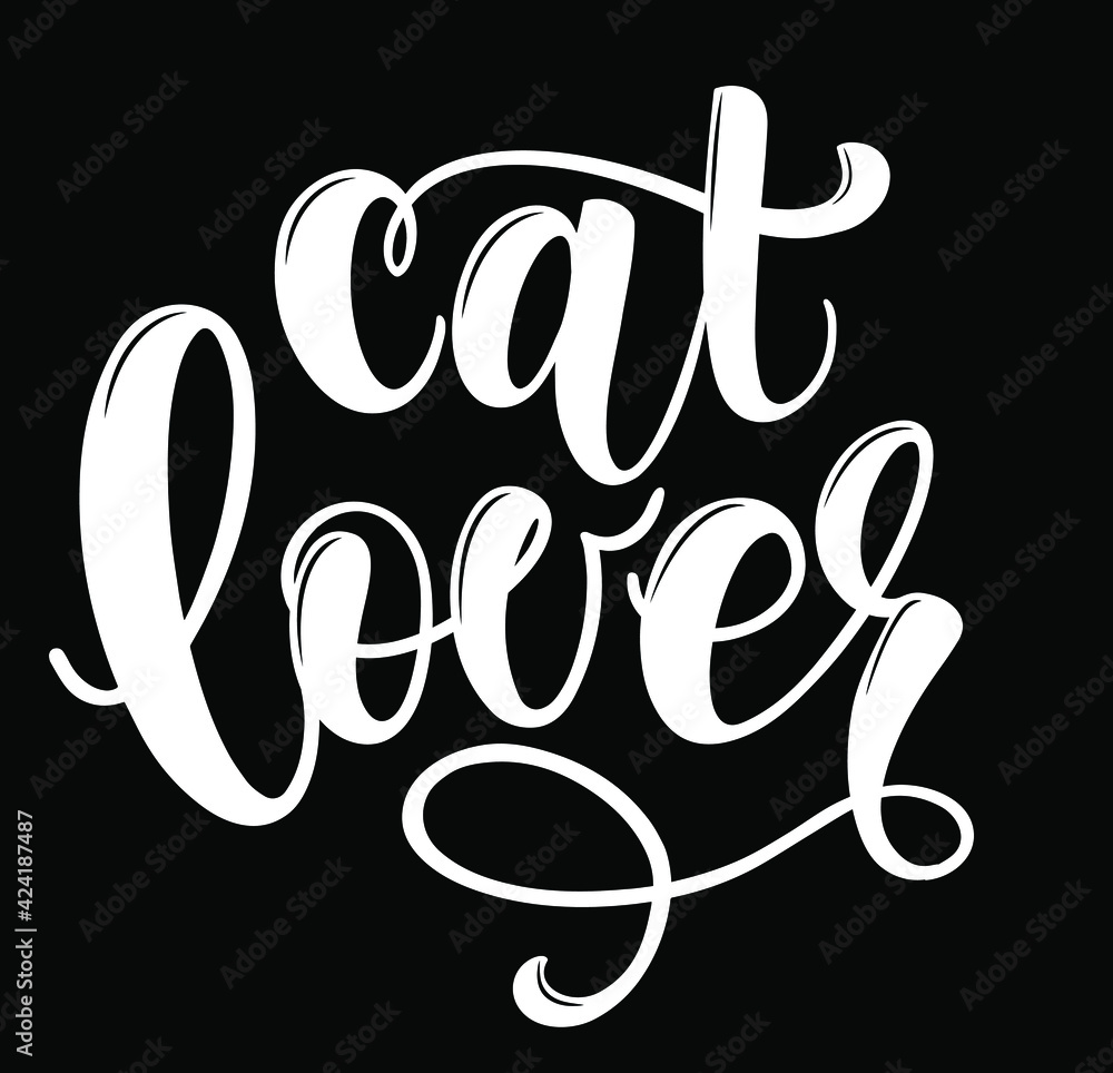 Cat lover handwritten sign. Modern brush lettering. Cute slogan about cat. Phrase for wall decor, poster design, postcard, t-shirt print or mug print. Meow power. Vector isolated illustration Cat lover handwritten sign. Modern brush lettering. Cute slogan about cat. Phrase for wall decor, poster design, postcard, t-shirt print or mug print. Meow power. Vector isolated illustration