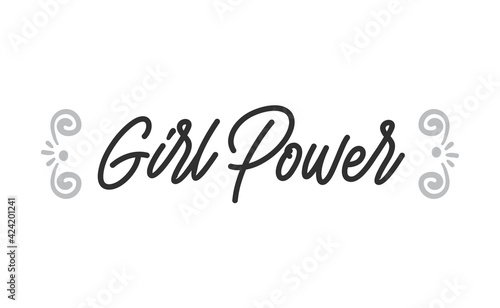 Girl power inscription, hand lettering style. Feminist slogan, phrase or quote. Modern vector illustration for t-shirt, sweatshirt or other apparel print.