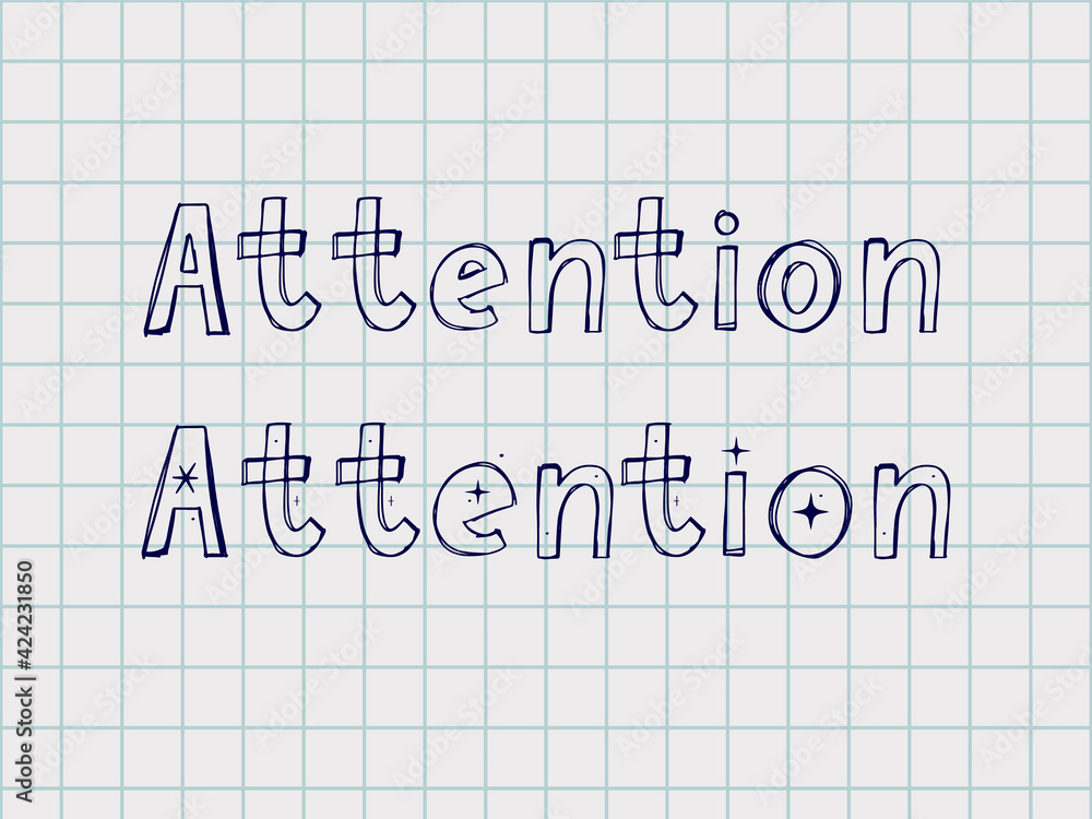Attention Hand written Typography Black script text lettering and Calligraphy phrase isolated on the White background