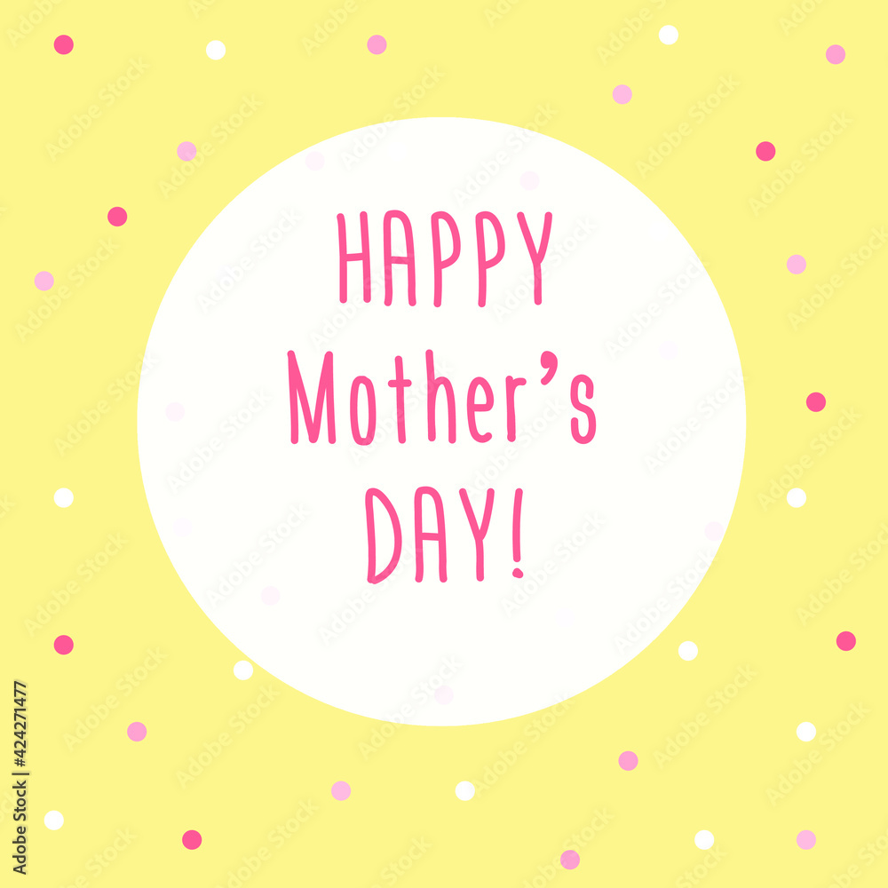 Happy Mother's Day greeting card on yellow background with colorful dots