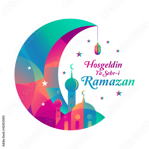 Hosgeldin ya sehri Ramazan vector design with Islamic crescent moon, mosque, star, lantern hanging on crescent with color. Islamic decoration. Translation from Turkish: Welcoming Ramadan