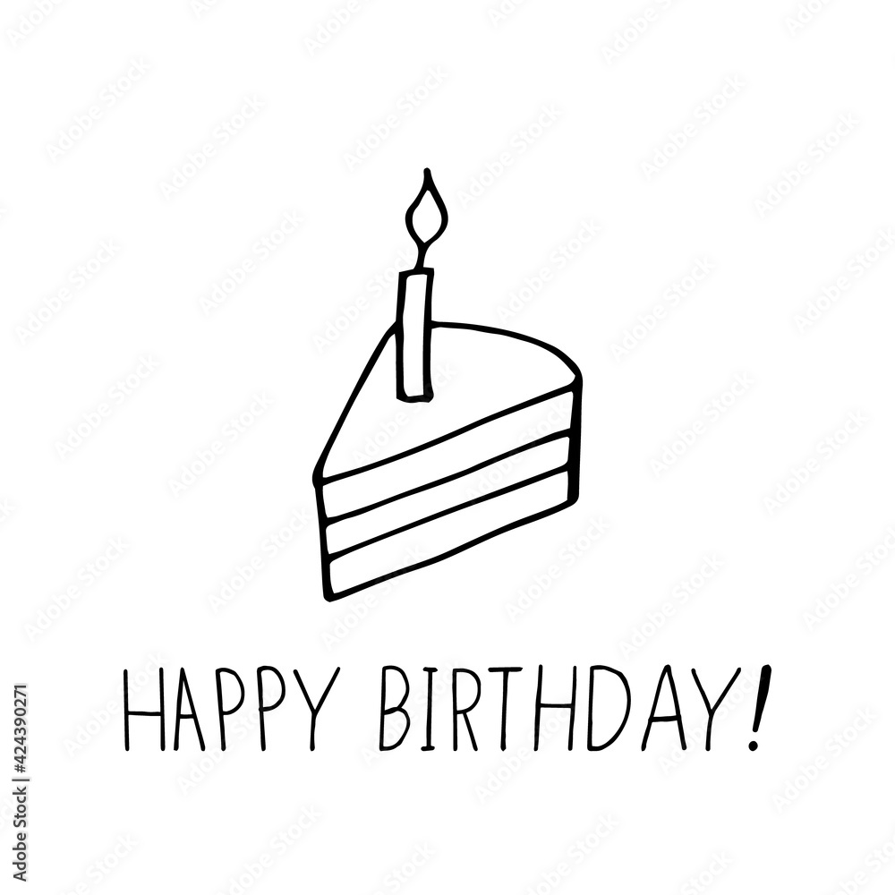piece of cake with candle and lettering happy birthday. greeting card template. hand drawn doodle style. vector, minimalism, monochrome, sketch. food, sweets, dessert, birthday, holiday. piece of cake with candle and lettering happy birthday. greeting card template. hand drawn doodle style. vector, minimalism, monochrome, sketch. food, sweets, dessert, birthday, holiday.