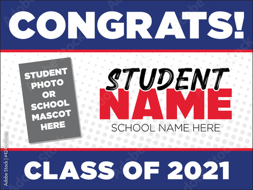 Yard Sign Template for the Senior Class of 2021 | Customizable Layout with Space to Add a Photo or School Logo | Student Recognition and Acknowledgement