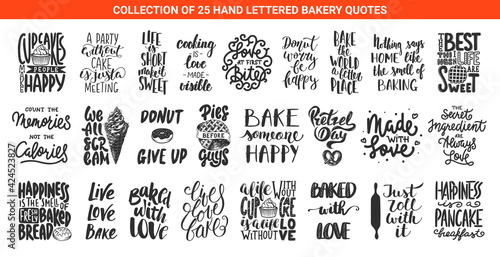 Set of 25 bakery eating and sweets lettering quotes for posters, decoration, prints, t-shirt design.