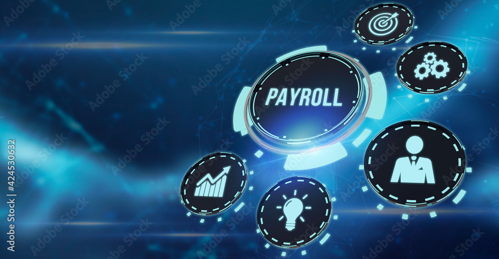 Internet, business, Technology and network concept.virtual screen of the future and sees the inscription: Payroll.