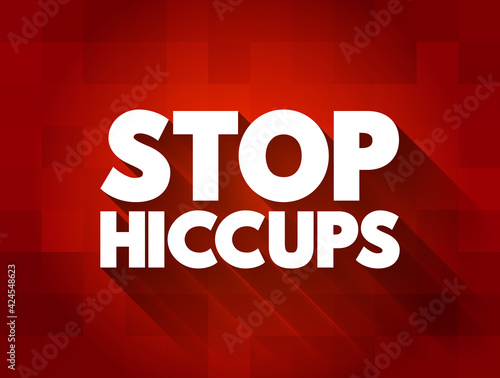 Stop Hiccups text quote, concept background