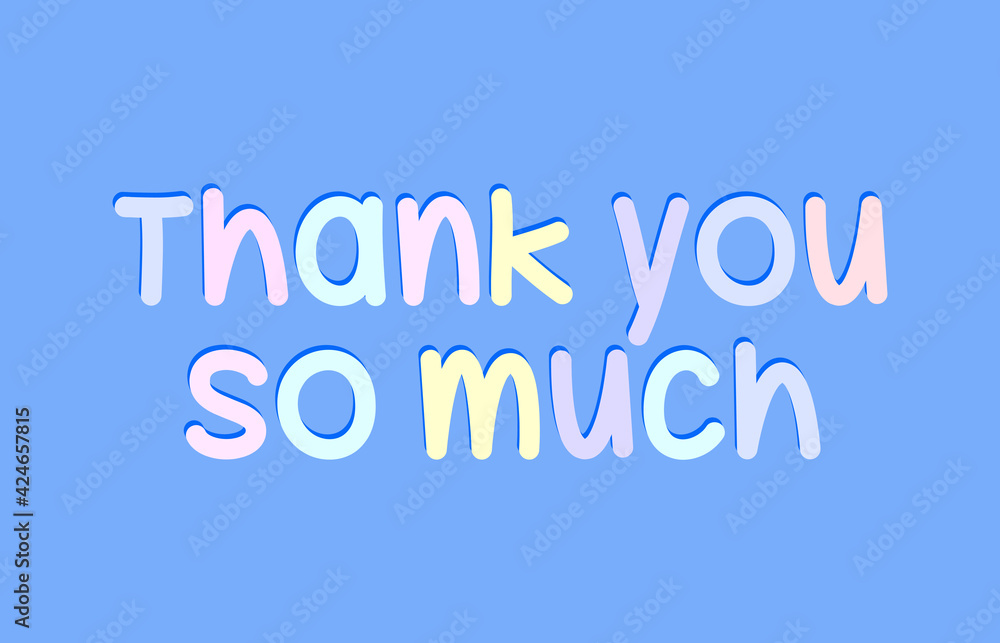 Thank you so much lettering on the background Thank you so much lettering on the background