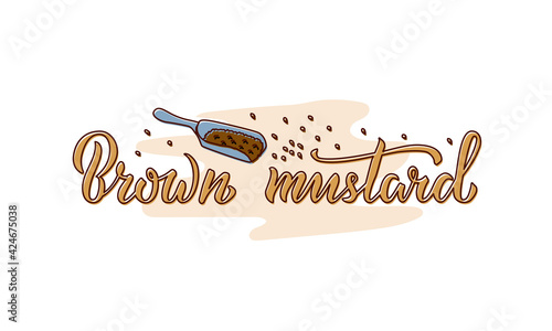 Vector illustration of brown mustard lettering for packages, product design, banners, stickers, spice shop price list and decoration. Handwritten phrase with floral graphic elements for web or print
