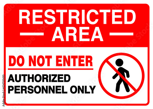 Restricted area Do not enter