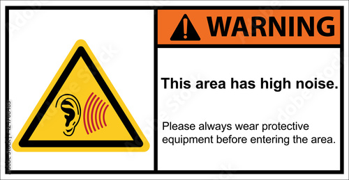 Warning this area has high noise.,Warning sign