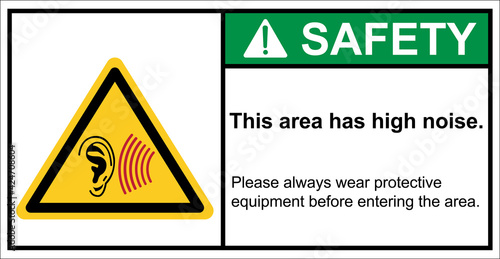 Warning this area has high noise.,Safety sign