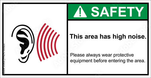 Warning this area has high noise.,Safety sign