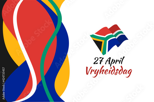 Translation: April 27. Freedom Day. Freedom day (Vryheidsdag) National day of South Africa Vector illustration. Suitable for greeting card, poster and banner.