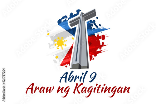Translation: April 9. Day of Valor. Also known as Bataan Day vector illustration. Suitable for greeting card, poster and banner.