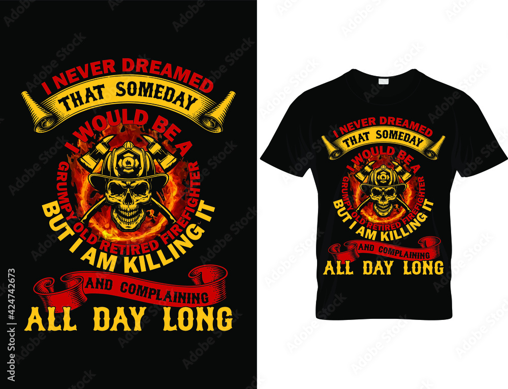 Firefighter T shirt design ,T shirt design vector Firefighter T shirt design ,T shirt design vector