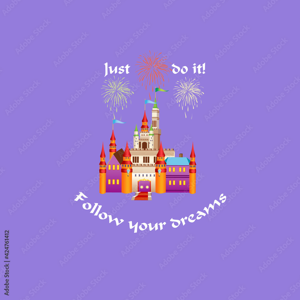 Naklejka premium Beautiful castle on purple background for t-shirt design. And inspirational quote: Just do it! Follow your dream. Vector illustration.