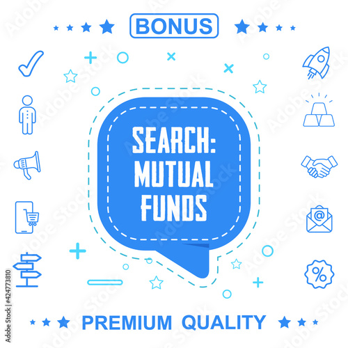 Search: Mutual Funds icon in speech bubbleicon in speech bubble photo