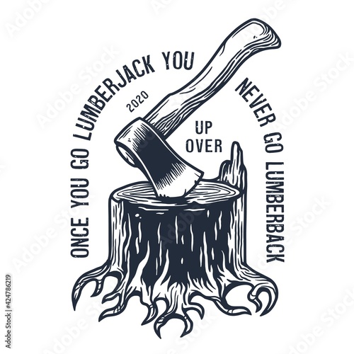 Lumberjack wood stump with axe logo or emblem for carpenter. Ax and tree roots for t-shirts print design for axeman, woodsman