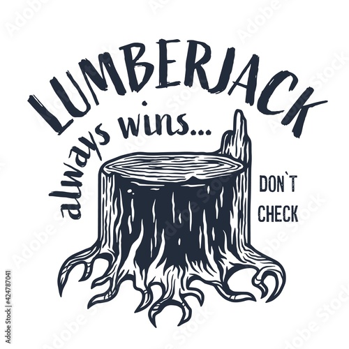 Lumberjack wood stump or timber with roots for logo and emblem of carpenter. T-shirt woodcraft design for axeman, woodcutter